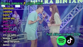 FULL ALBUM TERBARU 2024 GILGA SAHID FEAT. HAPPY ASMARA || SAKTENANE - LAMUNAN - MANOT