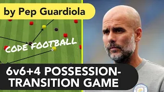 6v6+4 possession-transition game by Guardiola!