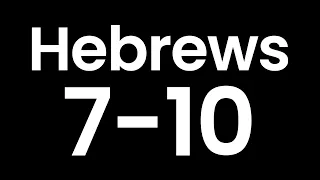 Year Through the Bible, Day 356: Hebrews 7-10