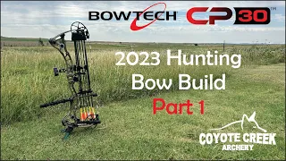 Setting up my 2023 hunting bow, the Bowtech CP30 (part 1)