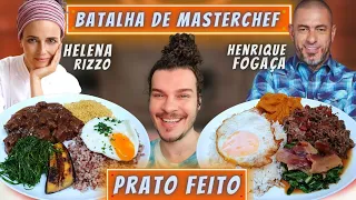 BATALHA DE MASTERCHEF / PRATO FEITO DA HELENA RIZZO vs FOGAÇA