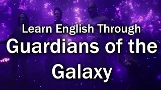 Learn English with Movies: Guardians of the Galaxy (2014)