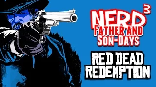 Nerd³'s Father and Son-Days - The Bad Hunt - Red Dead Redemption