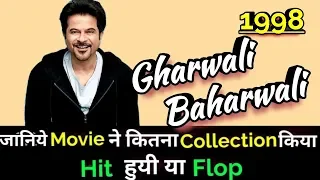 Anil Kapoor GHARWALI BAHARWALI 1998 Bollywood Movie Lifetime WorldWide Box Office Collection