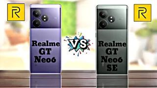 Realme GT Neo6 Vs Realme GT Neo6 SE || Full Compare