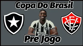 PRÉ JOGO BOTAFOGO X VITÓRIA COPA DO BRASIL CAMISA ENCANTA