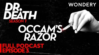 Episode 3: Occam's Razor | Dr Death Season 1 | Dr. Duntsch | Full Episode