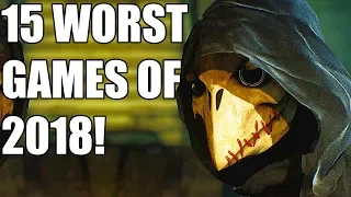 15 WORST Games of 2018!