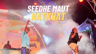 Seedhe Maut: Natkhat (CROWD GOES CRAZY)