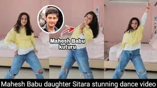 Mahesh Babu daughter Sitara Ghattamaneni stunning Dance video