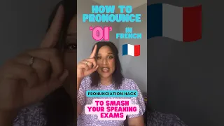 HOW TO PRONOUNCE : OI in French - French pronunciation hack/tip for A1/A2, GCSE & iGCSE #learnfrench
