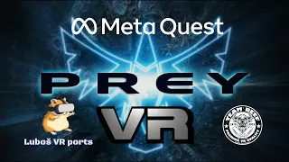 Prey VR Release Trailer (Meta Quest 2) - Developed by Luboš