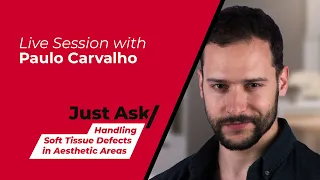 Handling Soft Tissue Defects In Aesthetic Areas w/ Paulo Carvalho | Just Ask