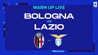 🔴 LIVE | Warm up | Bologna-Lazio | Serie A TIM 2022/23