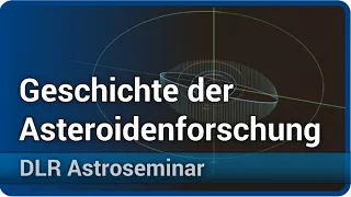 Geschichte der Asteroidenforschung • DLR-Astroseminar 2020 (Vortrag 1) | Hermann-Michael Hahn