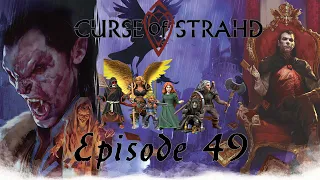 The Curse of Strahd-Ep.49- No Rush RP- Story First