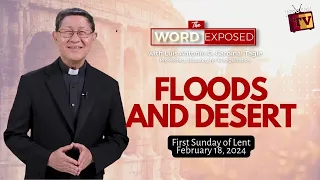 FLOODS AND DESERT | The Word Exposed with Cardinal Tagle (February 18, 2024)