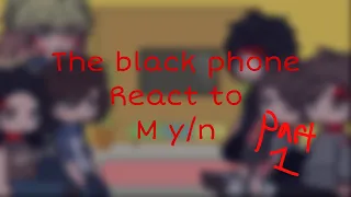 The black phone react to m y/n| part 1