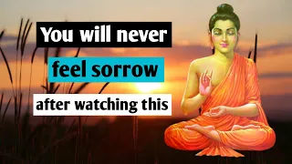 You will never feel sorrow after watching this | Gautam buddha motivational story |