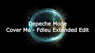 Depeche Mode - Cover Me (Fdieu Extended Edit)