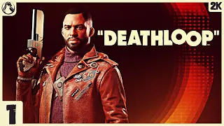 DEATHLOOP ➤ ПРОХОЖДЕНИЕ [2K RTX] ─ ЧАСТЬ 1: РАЗОРВИ ПЕТЛЮ ➤ Геймплей на Русском