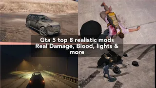 GTA V 8 Best Realistic mods in 2021 | REAL DAMAGE, BLOOD, LIGHTS, RAGDOLL, VEHICLE PHYSICS AND MORE