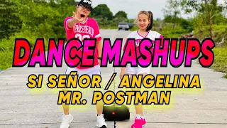 DANCE MASHUPS l Si Señor l Angelina l Mr.Postman l Dance Workout