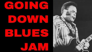 Going Down Freddie King Blues Jam Track (D Blues)