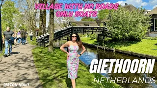 Explore Giethoorn In 2024: The Venice Of The Netherlands | Roadless Village Experience | 4k Quality