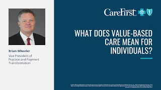 The Future of Value Based-Care: What does it mean for individuals?