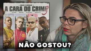 MÃE FEMINISTA REAGE a A CARA DO CRIME 3 "Brinde à Liberdade" - Poze | Bielzin | Filipe Ret | Orochi