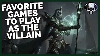 Five Of My Favorite Games To Play As The Villain