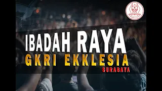 Ibadah Raya  || GKRI Ekklesia Surabaya - Minggu, 24 Maret  2024