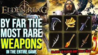 Elden Ring - 7 Most Brutally Hard TO Find WEAPONS In The Entire Game | Elden Ring Best Weapons