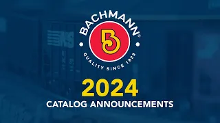 Bachmann 2024 Catalog Announcements