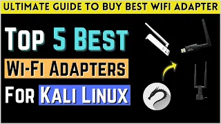 Top 5 Best Wi-Fi Adapters for Kali Linux 2022 | Wireless Adapters for Wi-Fi Penetration Testing 🔥🔥