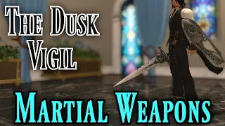 The Dusk Vigil - Martial Weapons (FFXIV Patch 3.0)