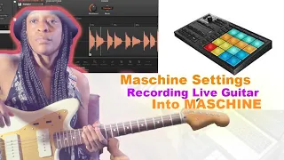 Recording Live Guitar into Maschine | Record External Instruments Into MASCHINE 🦋