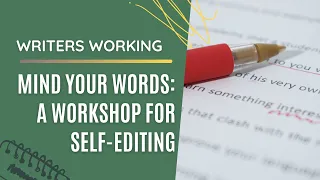 Mind Your Words: A Workshop for Self-Editing