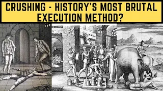 Crushing - History's Most BRUTAL Execution Method?