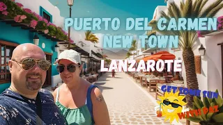 A complete walk through of Puerto Del Carmen New Town, Lazarote 2023