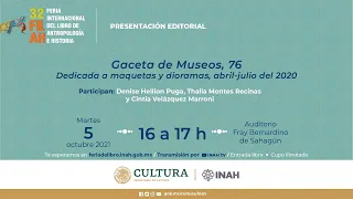Presentación editorial: “Gaceta de Museos”, núm. 76, dedicado a maquetas y dioramas.