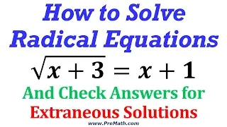 How to Solve Radical Equations and Check your Answer for Extraneous Solutions