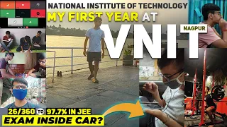 MY FIRST YEAR AT VNIT NAGPUR👩‍🎓| Not IIT?| From 26/360 to 97.7% in JEE ft. emotions & online college