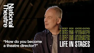 How Do You Become A Theatre Director? | Life in Stages