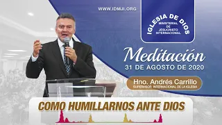 Meditación: Como humillarnos ante Dios, Hno. Andrés Carrillo, 31 agosto 2020, IDMJI
