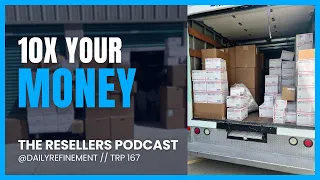 Time to Grow the Reselling Machine -TRP #167