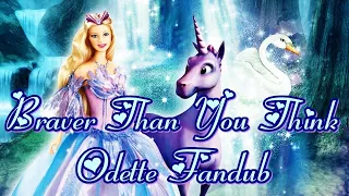 Barbie of Swan Lake ~ Braver Than You Think ~ Odette Fandub HD (1080p)