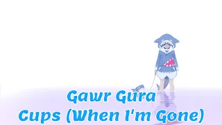 Cups (When I'm Gone) (Gawr Gura Karaoke Cover) [Clean Audio Edit]