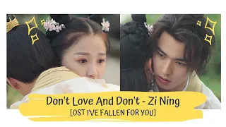 OST I'VE FALLEN FOR YOU | ZI NING - DON'T LOVE AND DON'T 紫寧 - 不愛而別 [LYRICS HAN+PIN+ENG] 少主且慢行  OST